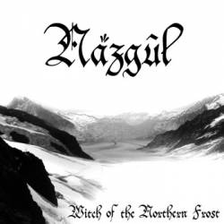Nazgûl (USA) : Witch of the Northern Frost